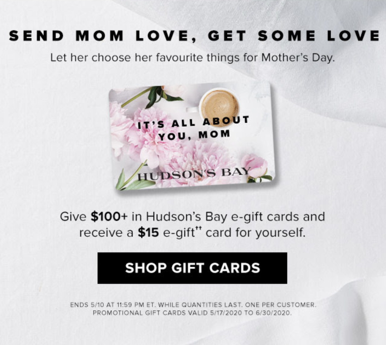 HUDSON'S BAY CANADA: Give Mom $100 in e-Gift Cards & Get a ...