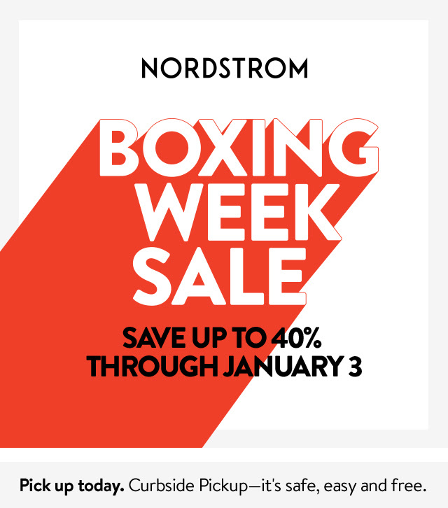 NORDSTROM CANADA 2020 Boxing Week Deals; Up to 40 Off Canadian Boxing Day, End of Year Event